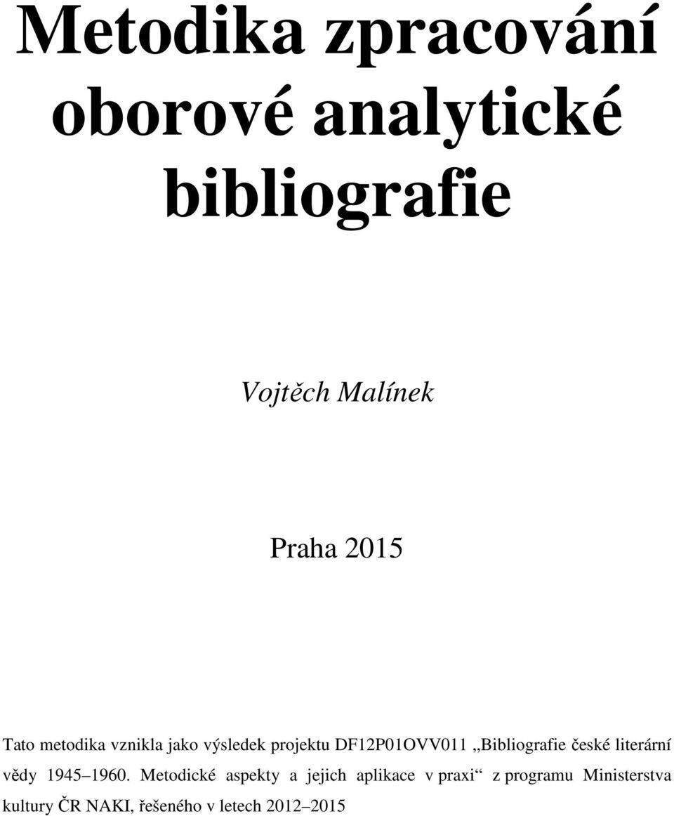 Bibliografie české literární vědy 1945 1960.
