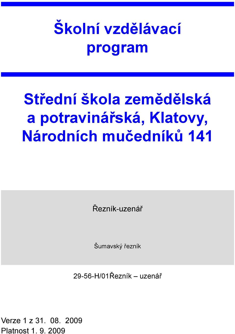 mučedníků 141 Řezník-uzenář Šumavský řezník