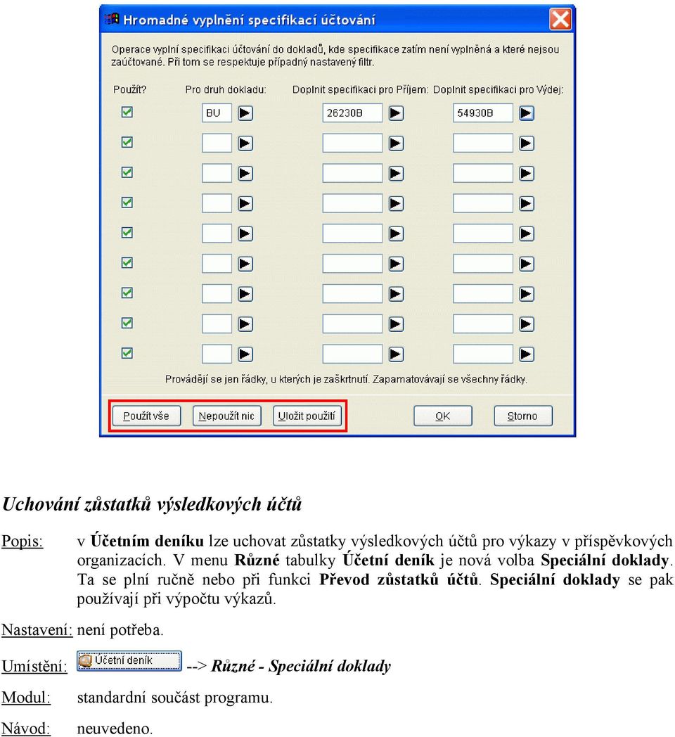 V menu Různé tabulky Účetní deník je nová volba Speciální doklady.
