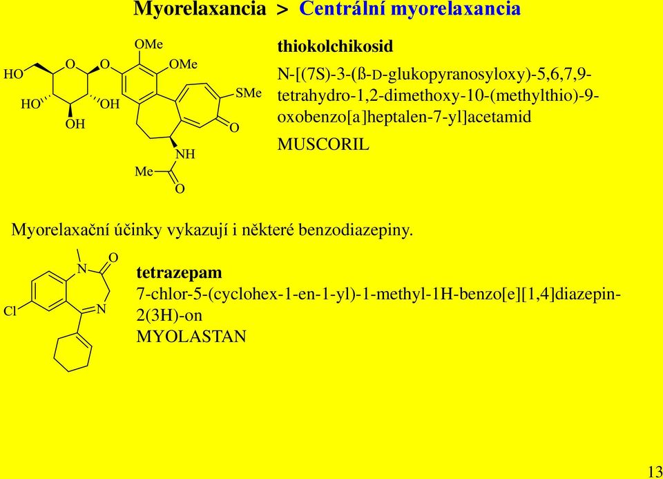 tetrahydro-1,2-dimethoxy-10-(methylthio)-9- oxobenzo[a]heptalen-7-yl]acetamid