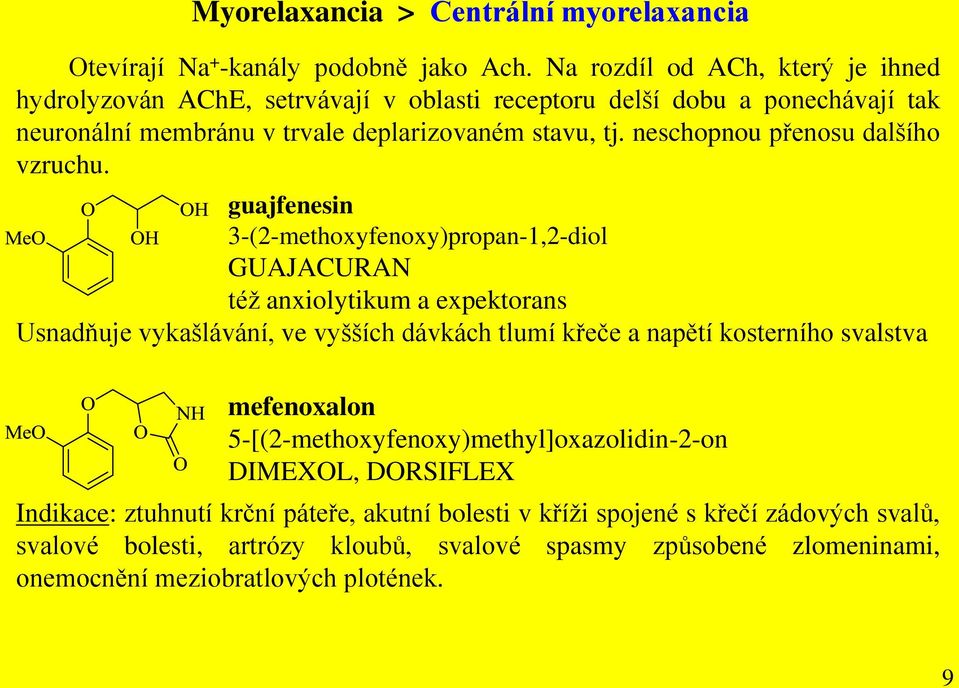 neschopnou přenosu dalšího vzruchu.