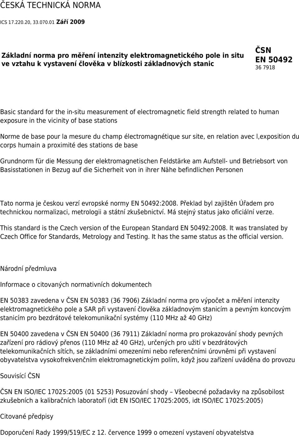 measurement of electromagnetic field strength related to human exposure in the vicinity of base stations Norme de base pour la mesure du champ électromagnétique sur site, en relation avec