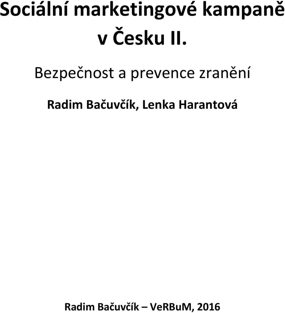 Bezpečnost a prevence zranění
