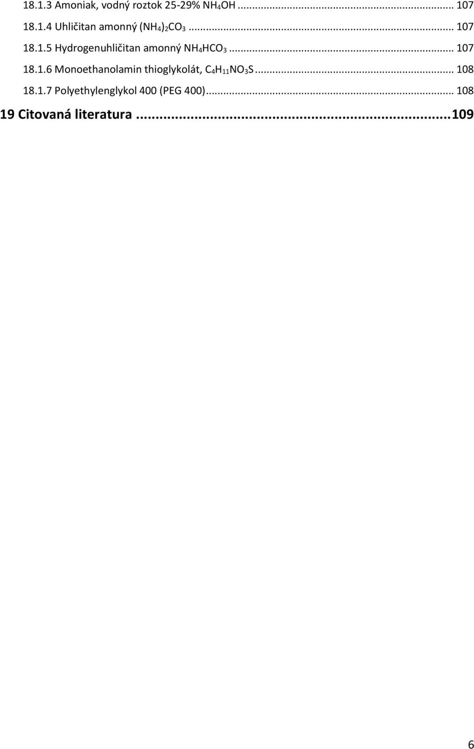 .. 108 18.1.7 Polyethylenglykol 400 (PEG 400).