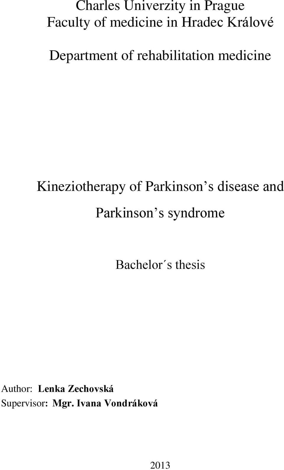 of Parkinson s disease and Parkinson s syndrome Bachelor s