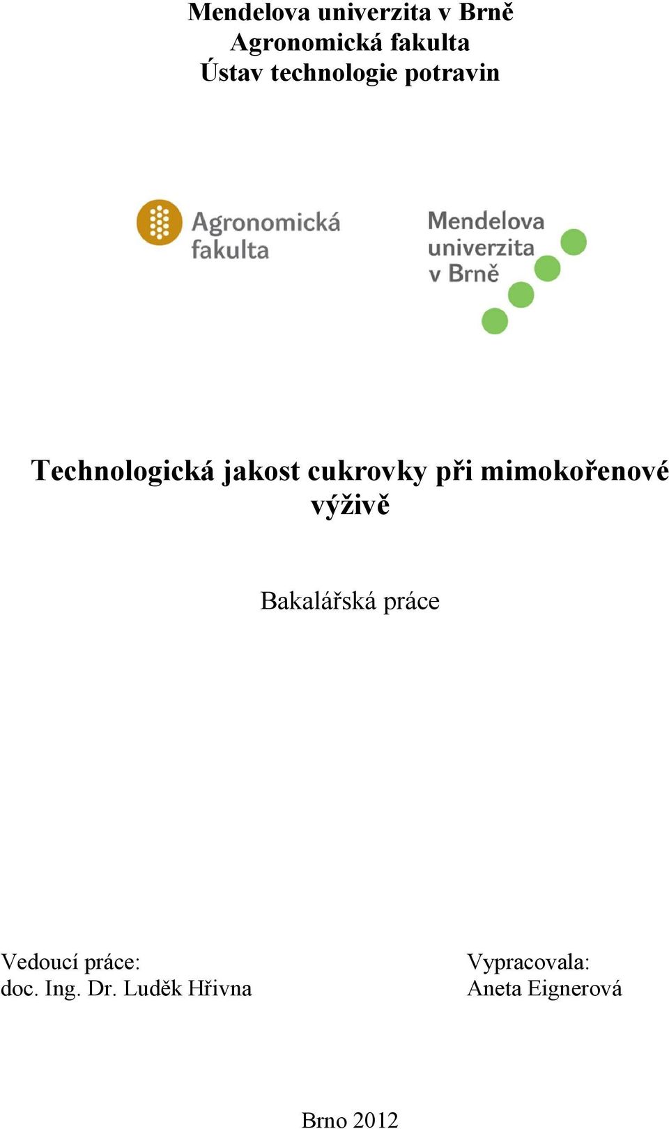 mimokořenové výživě Bakalářská práce Vedoucí práce: doc.