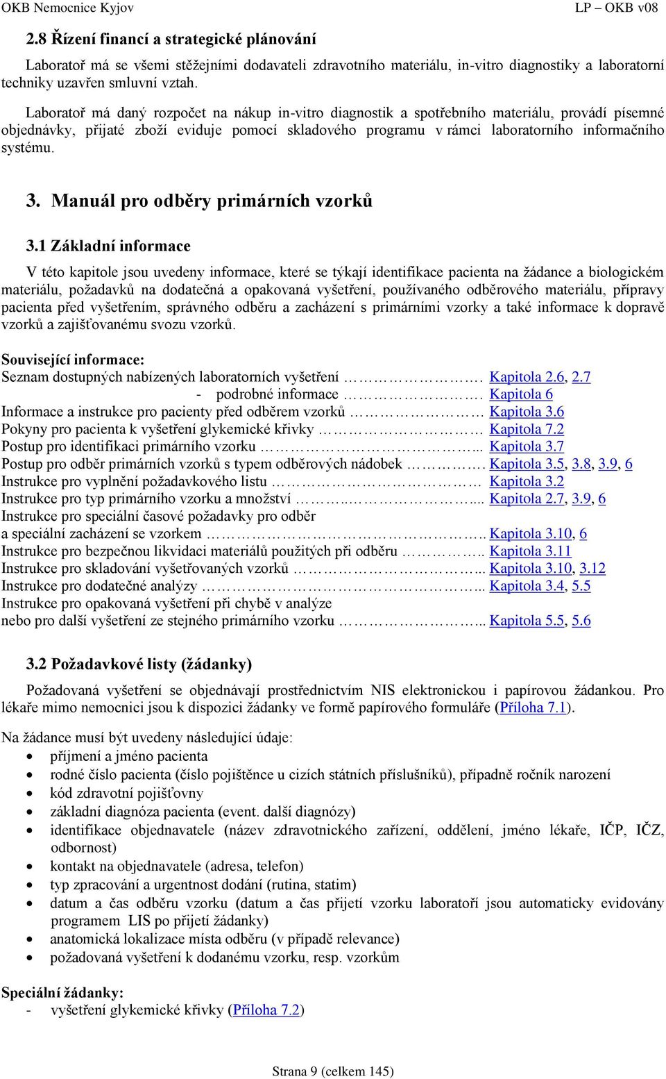 systému. 3. Manuál pro odběry primárních vzorků 3.
