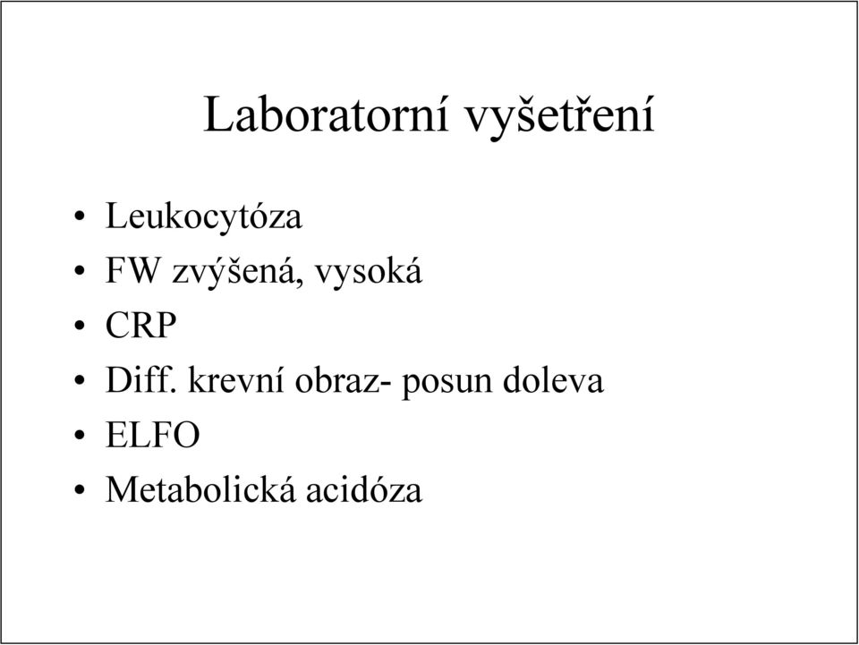 vysoká CRP Diff.