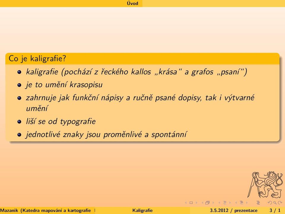 umění krasopisu zahrnuje jak funkční nápisy a ručně psané dopisy,