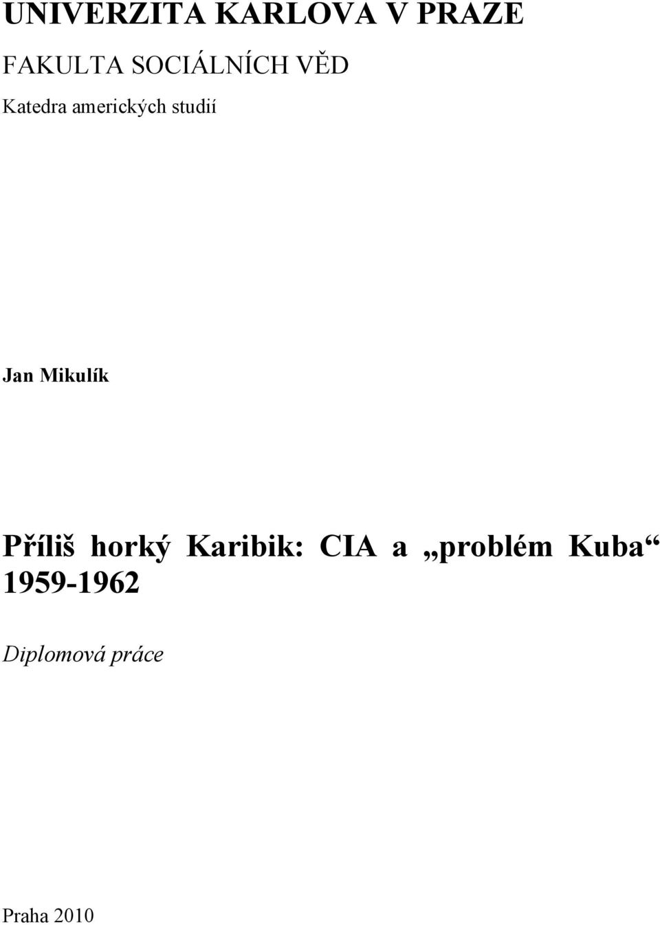 Jan Mikulík Příliš horký Karibik: CIA a
