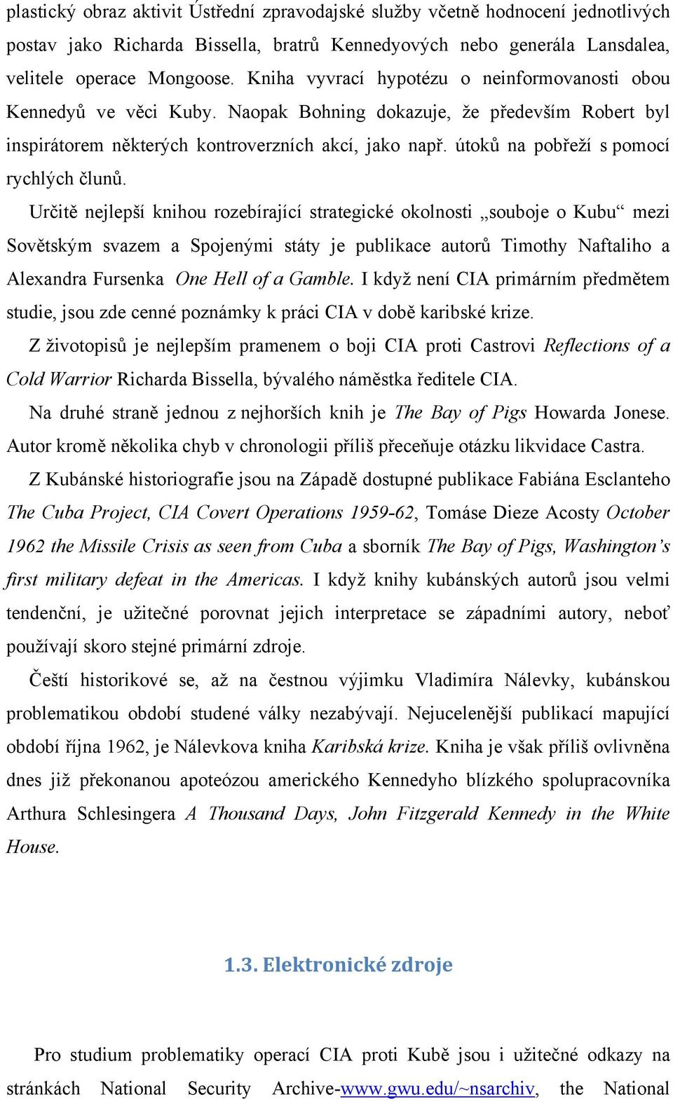 útoků na pobřeží s pomocí rychlých člunů.