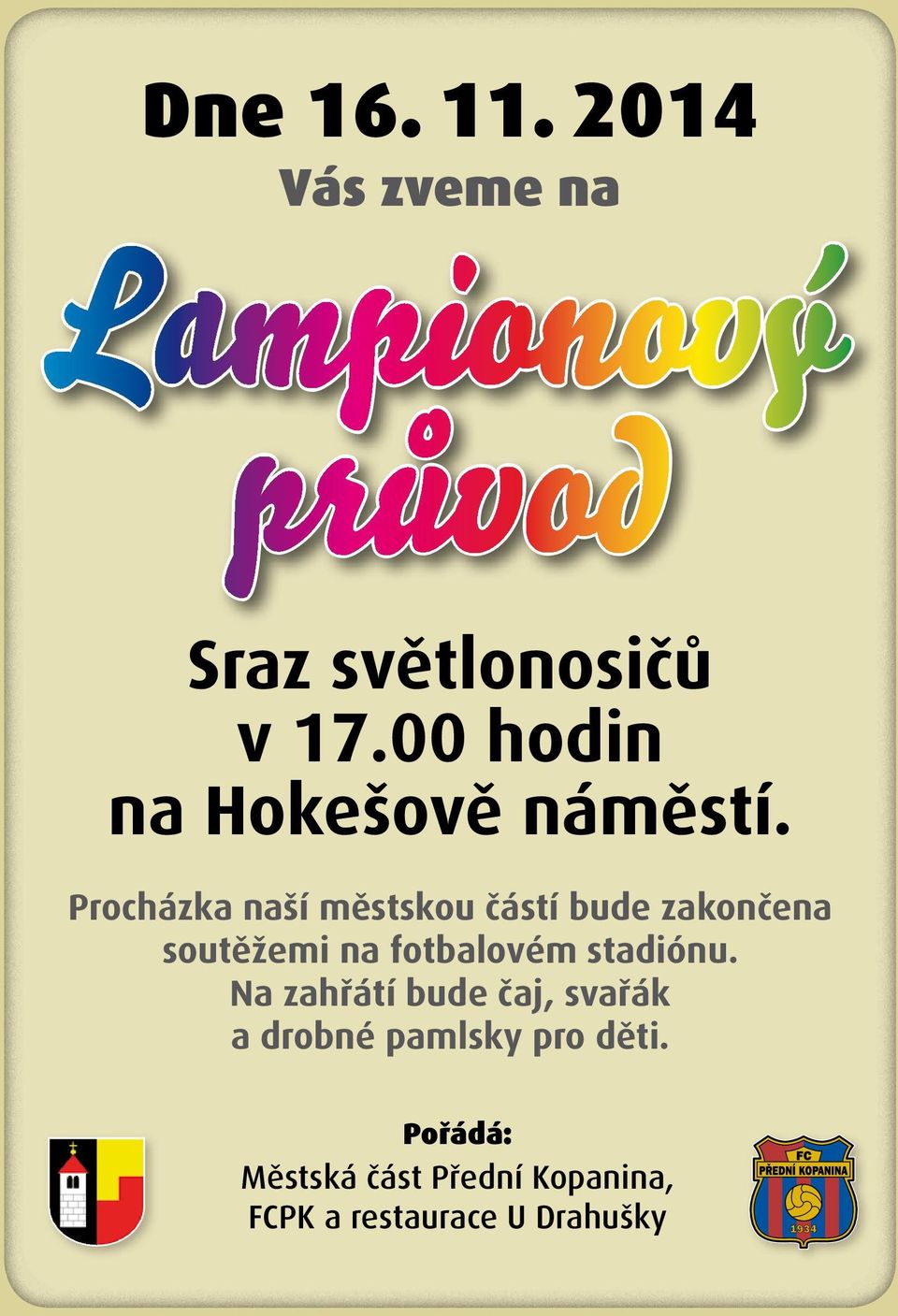 Procházka naší městskou částí bude zakončena soutěžemi na fotbalovém