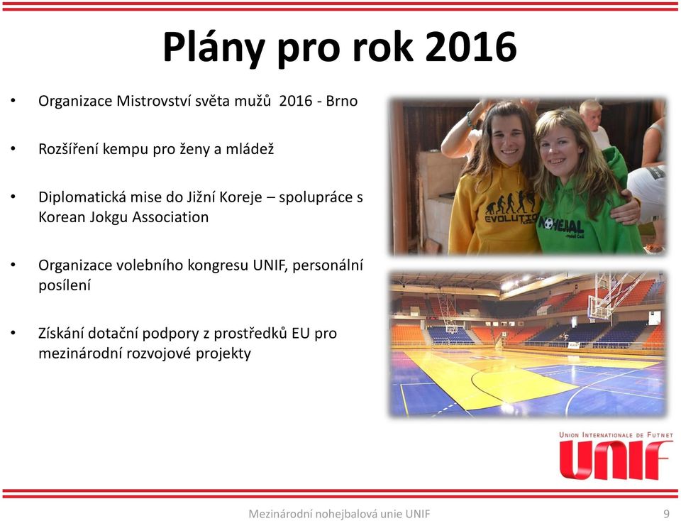 Association Organizace volebního kongresu UNIF, personální posílení Získání dotační
