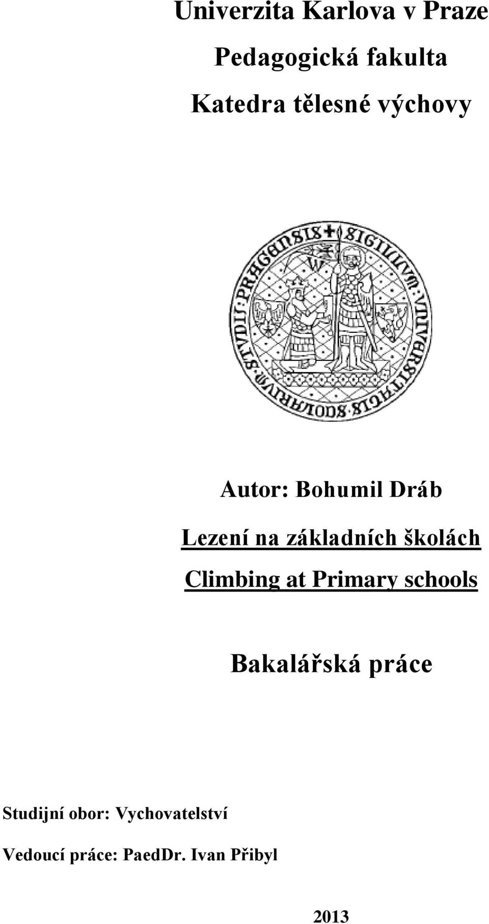 školách Climbing at Primary schools Bakalářská práce