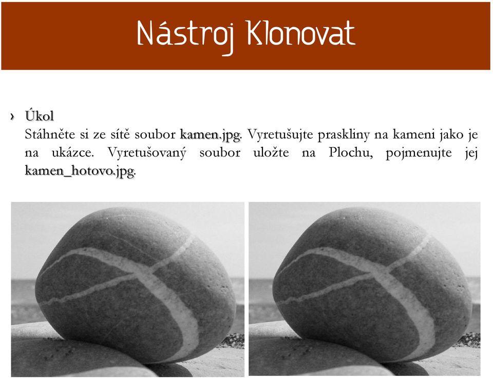 Vyretušujte praskliny na kameni jako je na