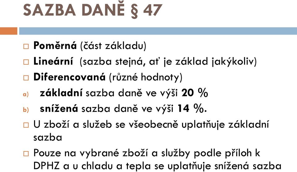 daně ve výši 14 %.