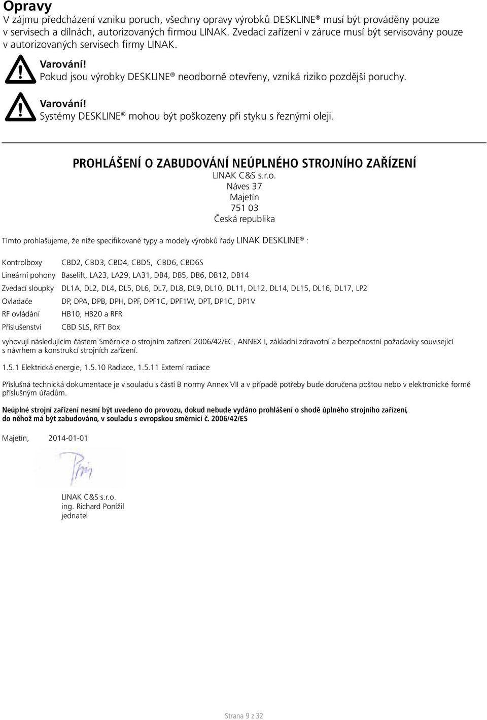 PROHLÁŠENÍ O ZABUDOVÁNÍ NEÚPLNÉHO STROJNÍHO ZAŘÍZENÍ LINAK C&S s.r.o.