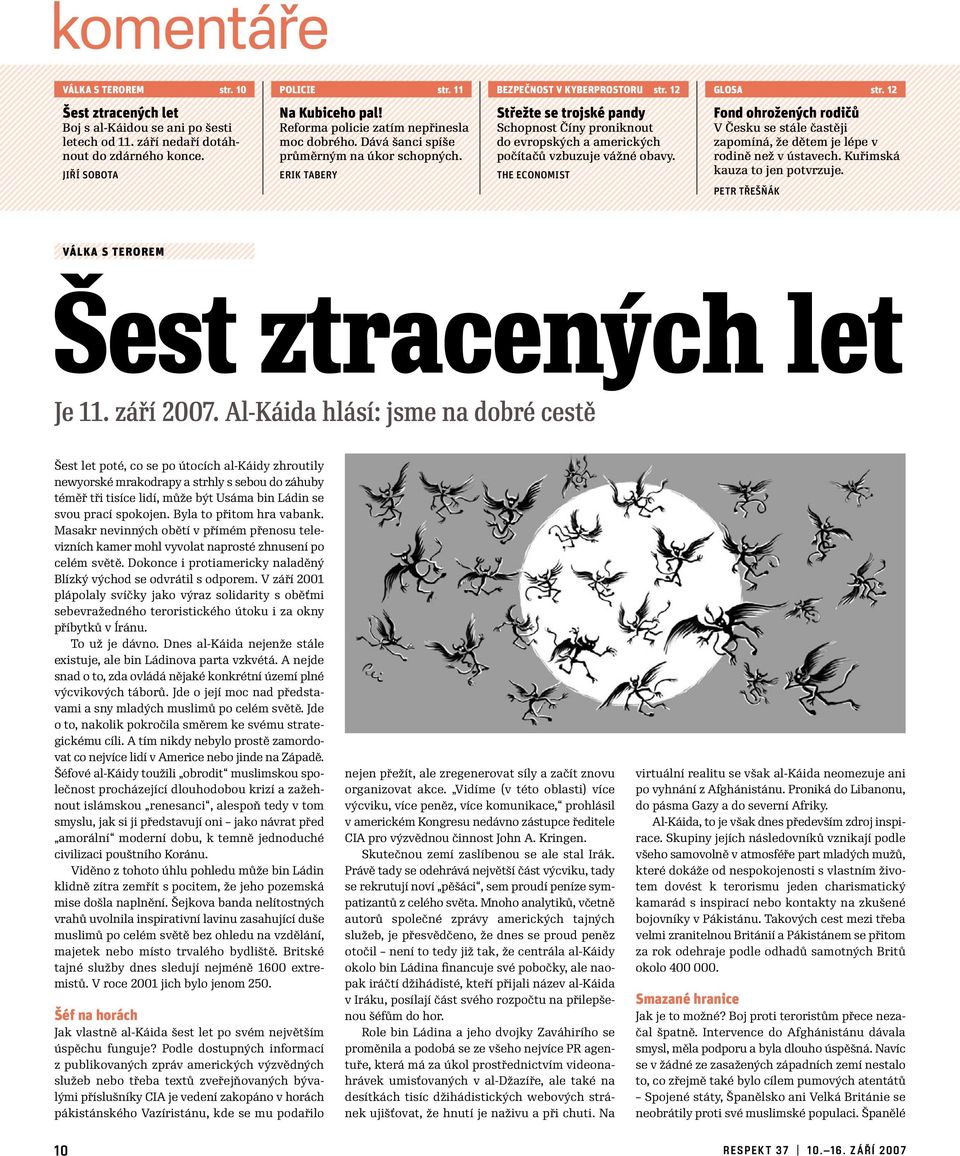 erik tabery Střežte se trojské pandy Schopnost Číny proniknout do evropských a amerických počítačů vzbuzuje vážné obavy.