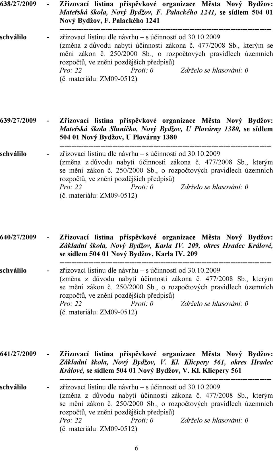 , o rozpočtových pravidlech územních rozpočtů, ve znění pozdějších předpisů) (č.