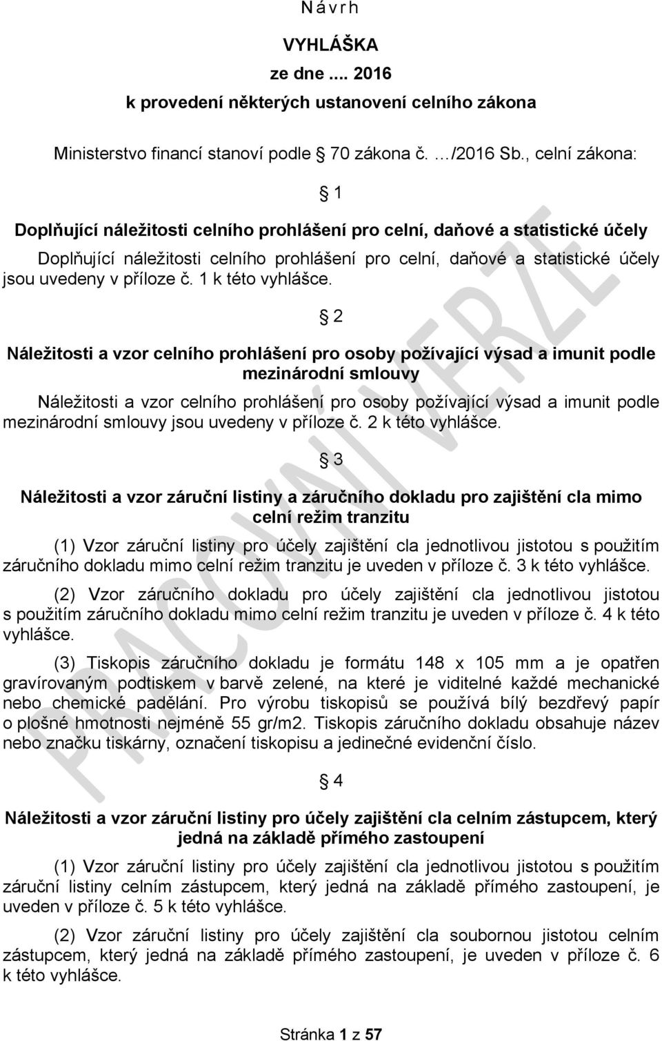 příloze č. 1 k této vyhlášce.