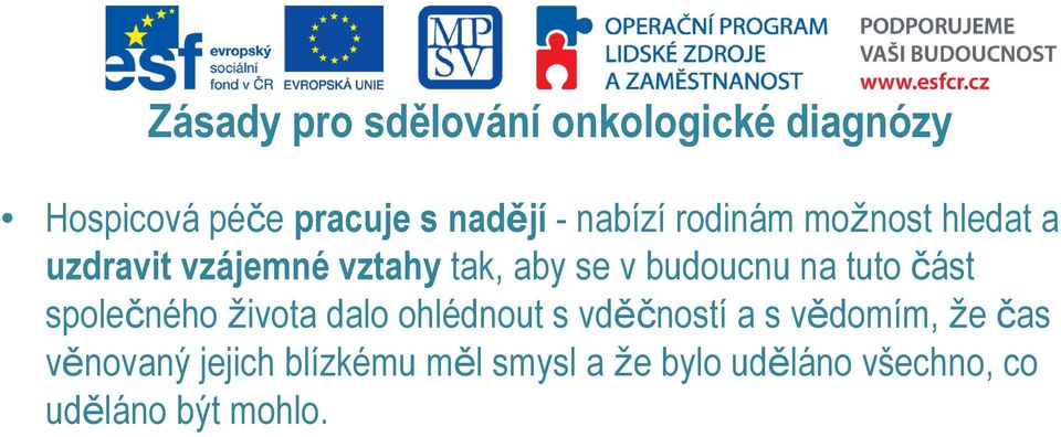 na tuto část společného života dalo ohlédnout s vděčností a s vědomím, že čas