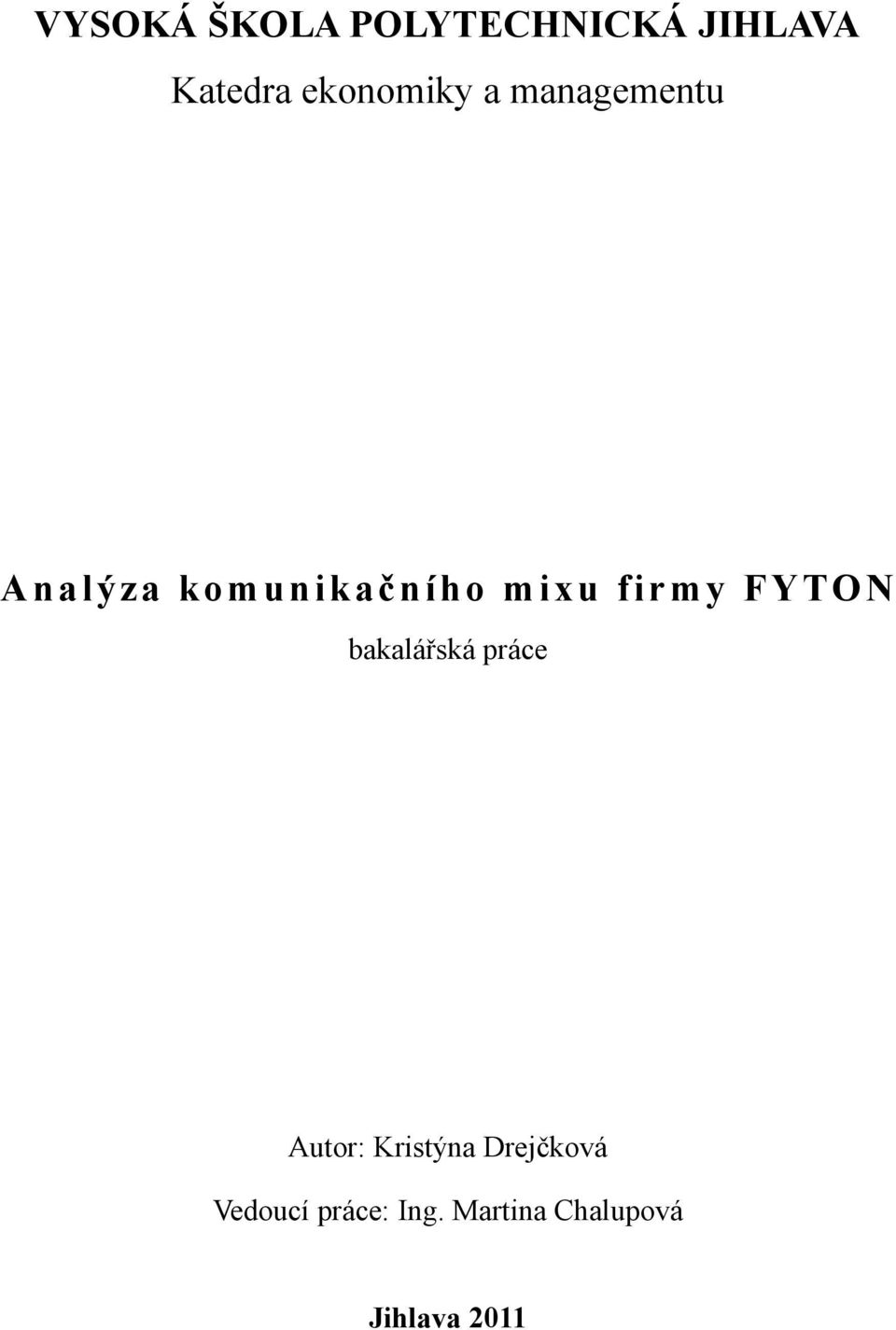 mixu firmy FYTON bakalářská práce Autor: Kristýna