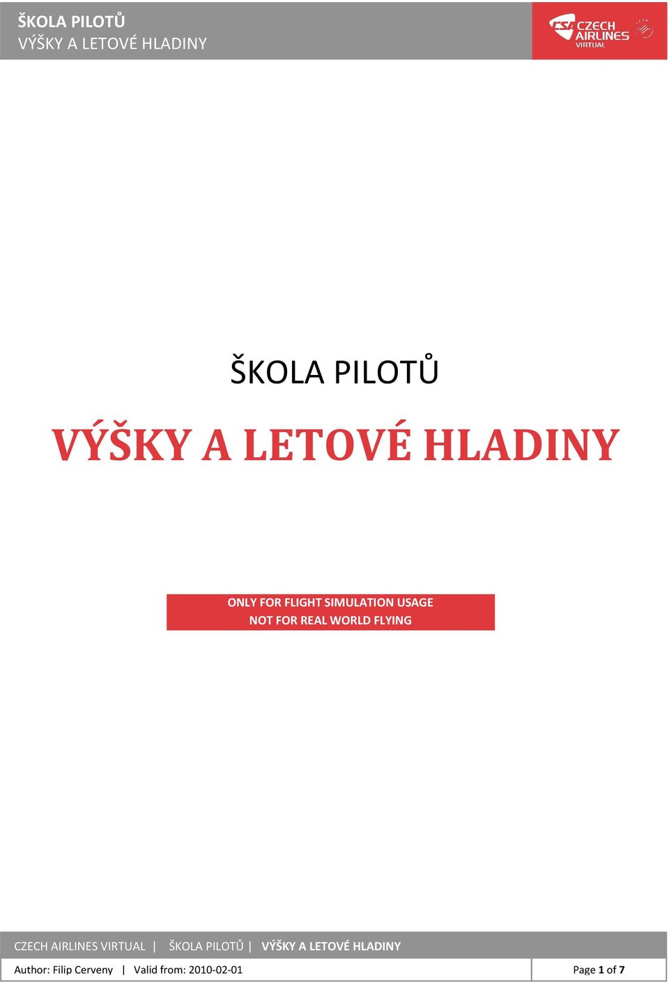 FLYING ŠKOLA PILOTŮ Author: Filip
