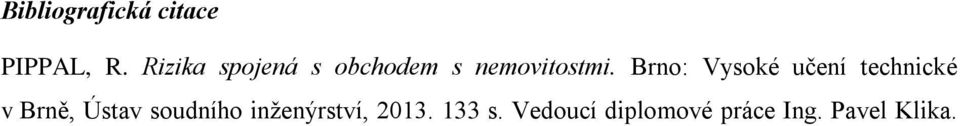 Brno: Vysoké učení technické v Brně, Ústav