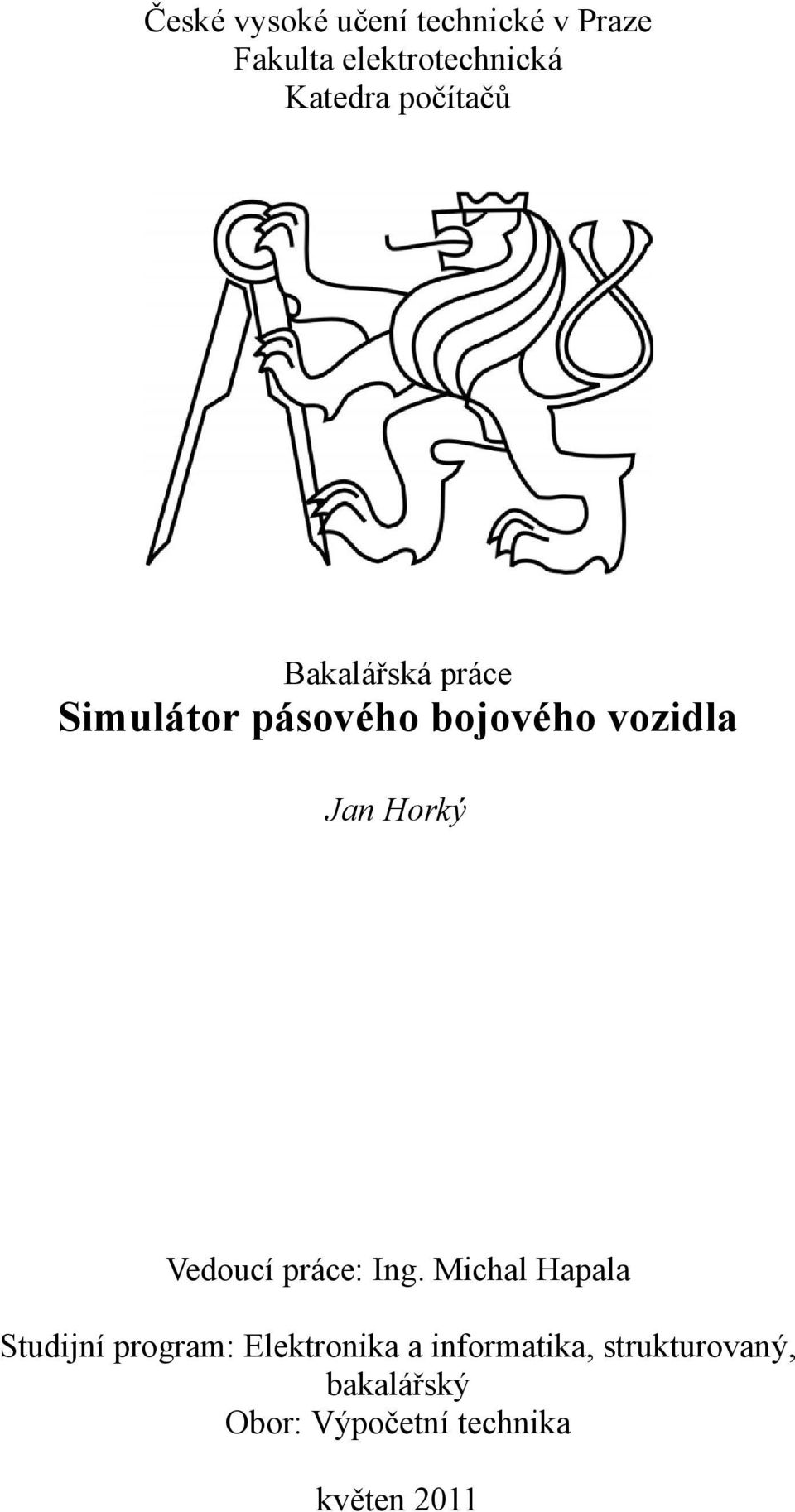 Horký Vedoucí práce: Ing.