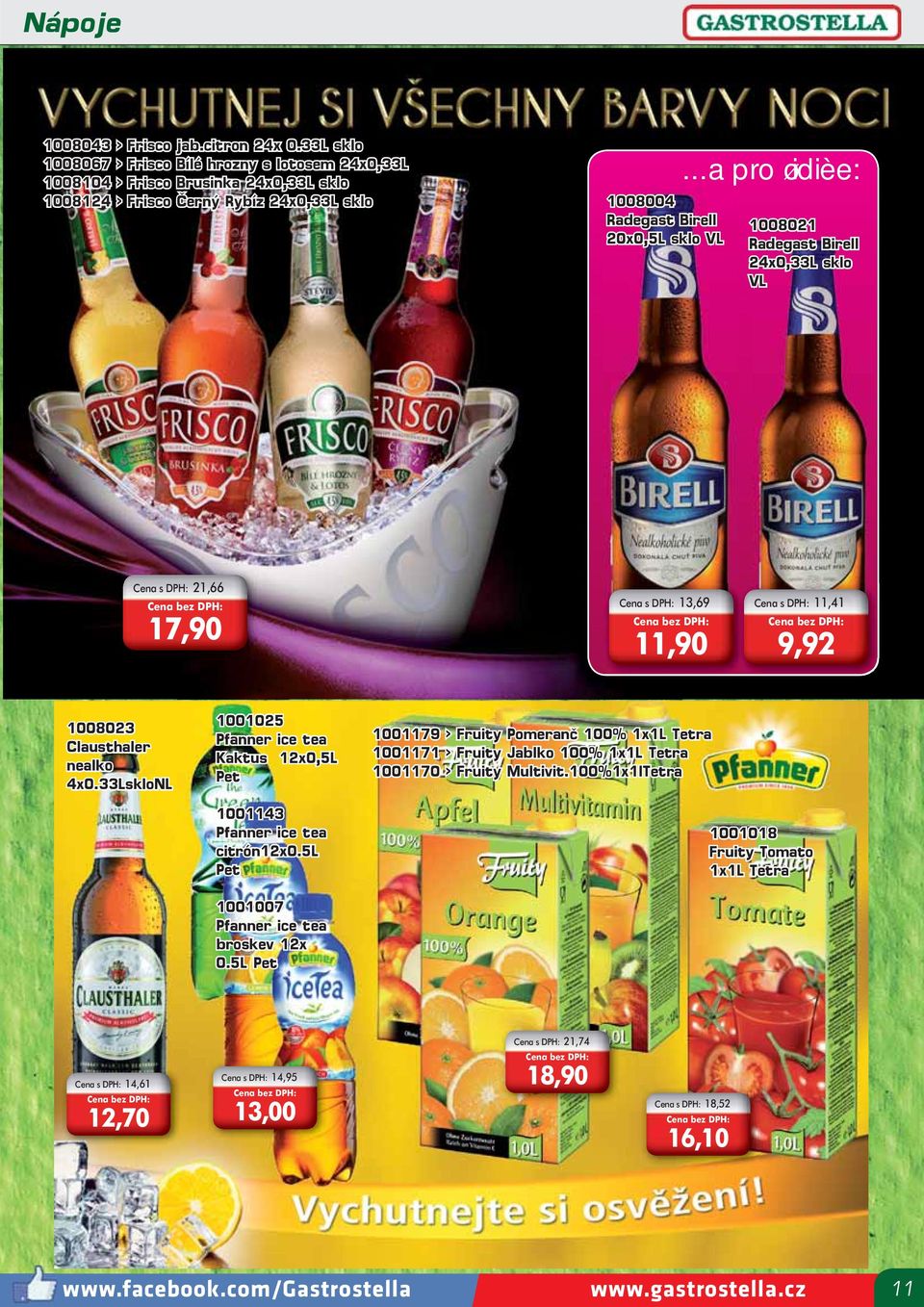 33LskloNL 1001025 Pfanner ice tea Kaktus 12x0,5L Pet 1001143 Pfanner ice tea citrón12x0.5l Pet 1001007 Pfanner ice tea broskev 12x 0.