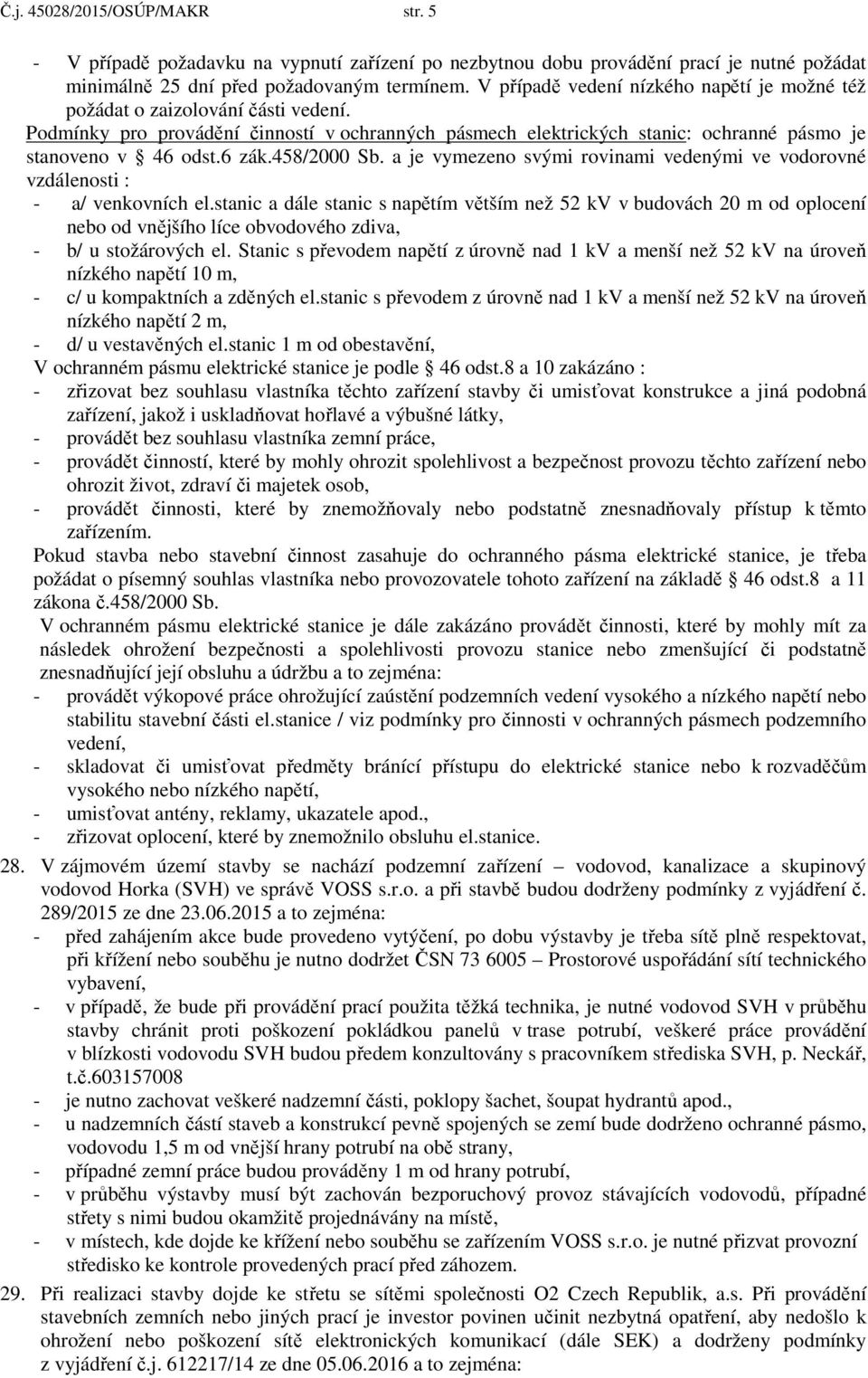 458/2000 Sb. a je vymezeno svými rovinami vedenými ve vodorovné vzdálenosti : - a/ venkovních el.