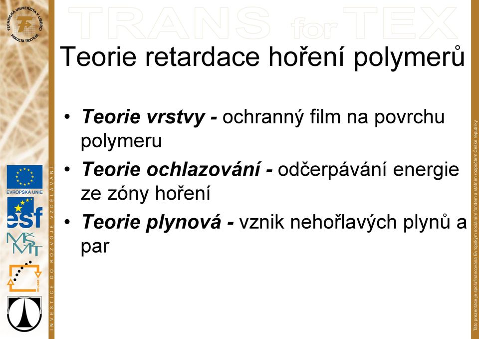 ochlazování - odčerpávání energie ze zóny