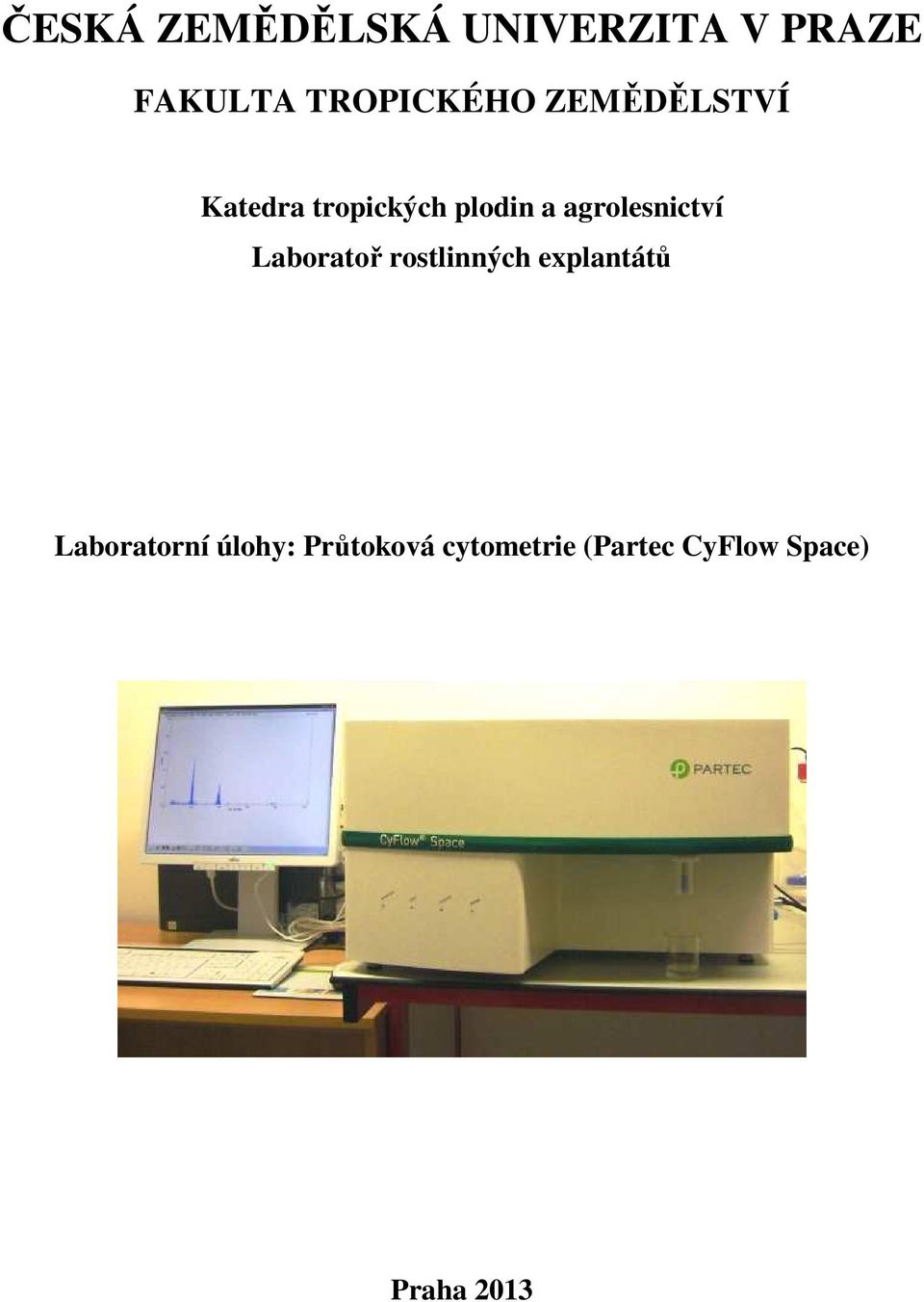 agrolesnictví Laboratoř rostlinných explantátů