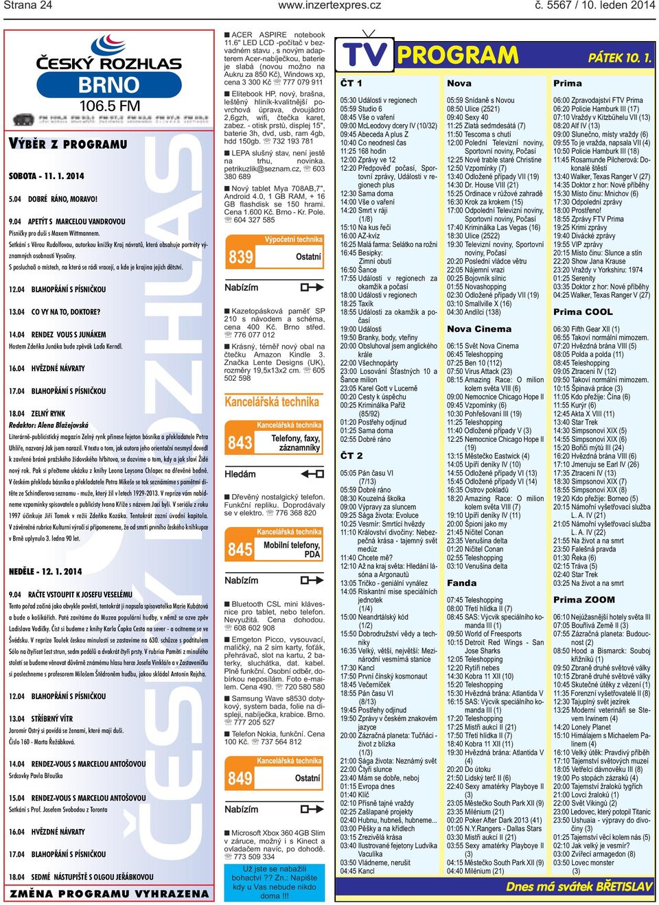 04 BLAHOPŘÁNÍ S PÍSNIČKOU 13.04 CO VY NA TO, DOKTORE? 14.04 RENDEZ VOUS S JUNÁKEM Hostem Zdeňka Junáka bude zpěvák Laďa Kerndl. 16.04 HVĚZDNÉ NÁVRATY 17.04 BLAHOPŘÁNÍ S PÍSNIČKOU 18.