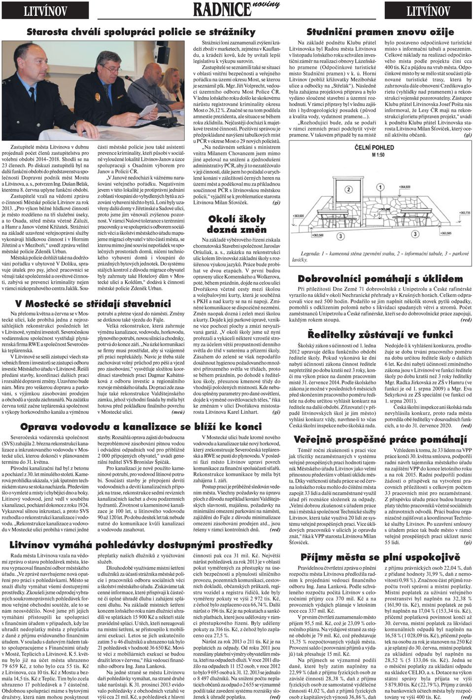 let minulého století. Kamerová prohlídka ukázala, v jak špatném technickém stavu se stoka nacházela. Především šlo o vymleté a místy i chybějící dno a boky.