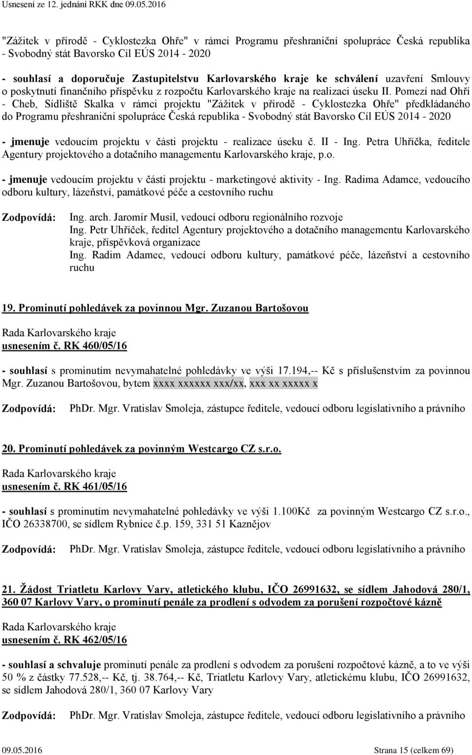 Pomezí nad Ohří - Cheb, Sídliště Skalka v rámci projektu "Zážitek v přírodě - Cyklostezka Ohře" předkládaného do Programu přeshraniční spolupráce Česká republika - Svobodný stát Bavorsko Cíl EÚS