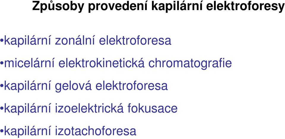 elektrokinetická chromatografie kapilární gelová