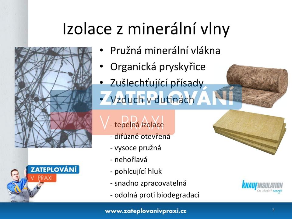 izolace - difúzně otevřená - vysoce pružná - nehořlavá -