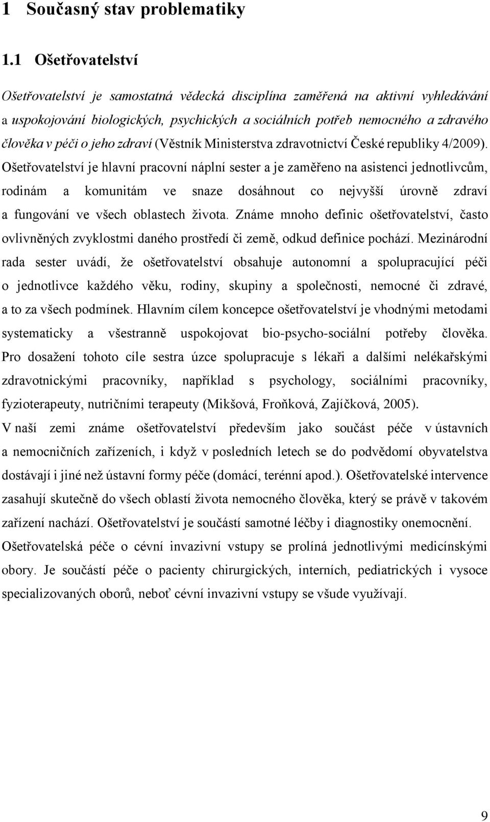 jeho zdraví (Věstník Ministerstva zdravotnictví České republiky 4/2009).