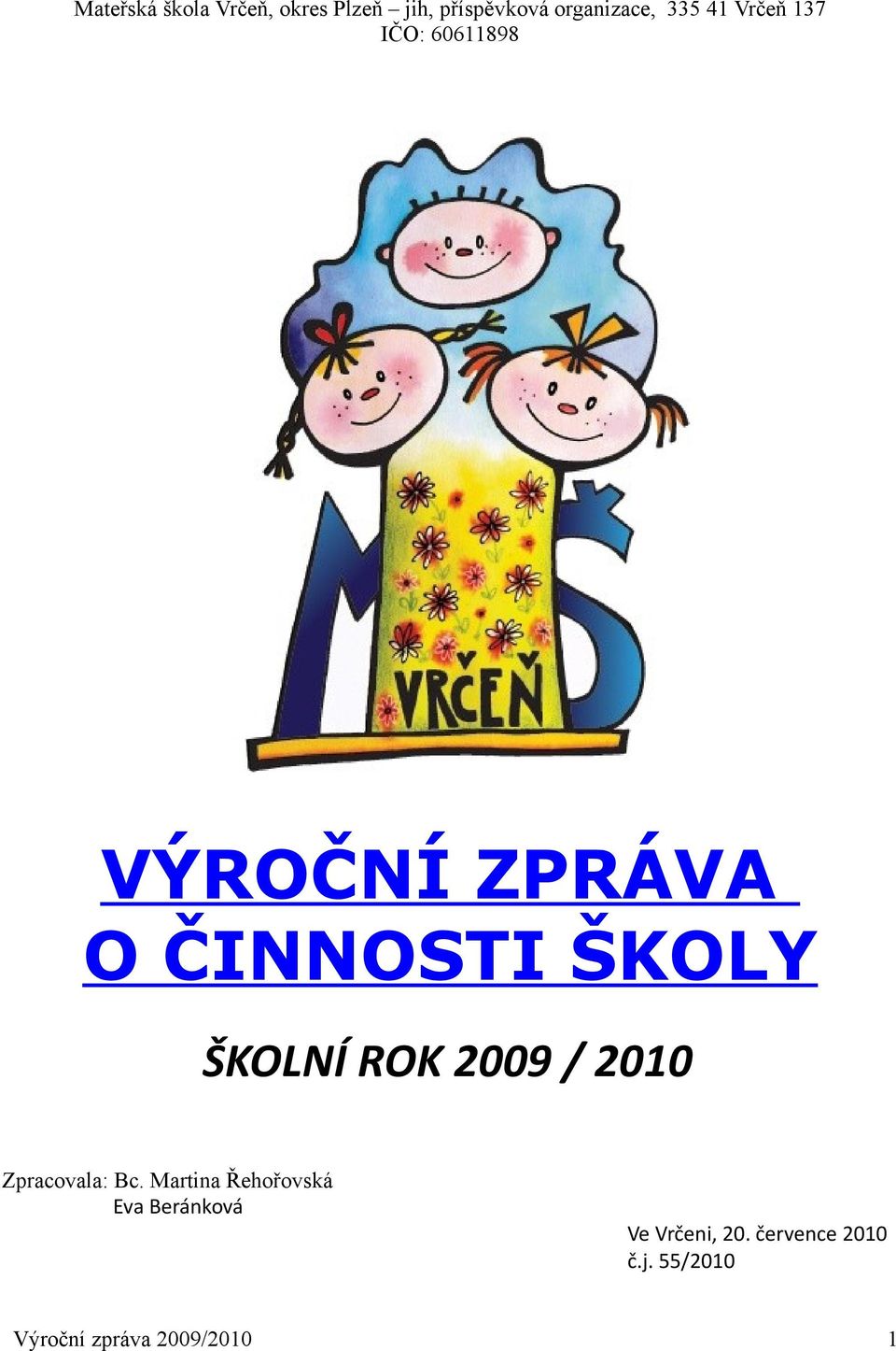 Bc. Martina Řehořovská Eva Beránková