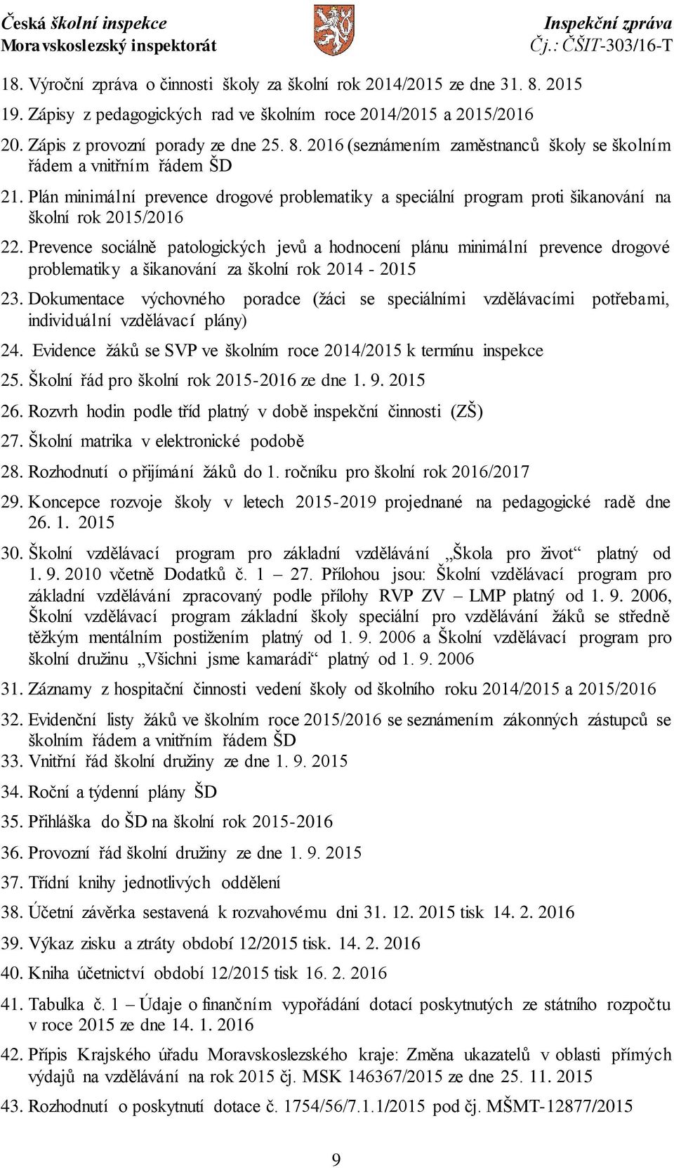 Prevence sociálně patologických jevů a hodnocení plánu minimální prevence drogové problematiky a šikanování za školní rok 2014-2015 23.