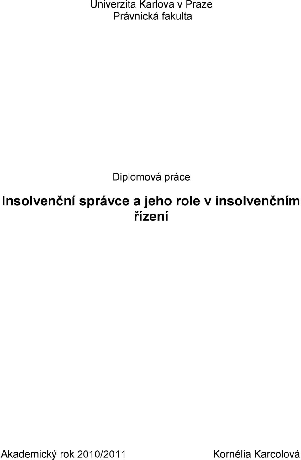 správce a jeho role v insolvenčním