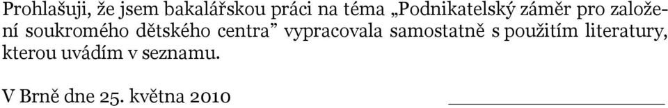 dětského centra vypracovala samostatně s použitím