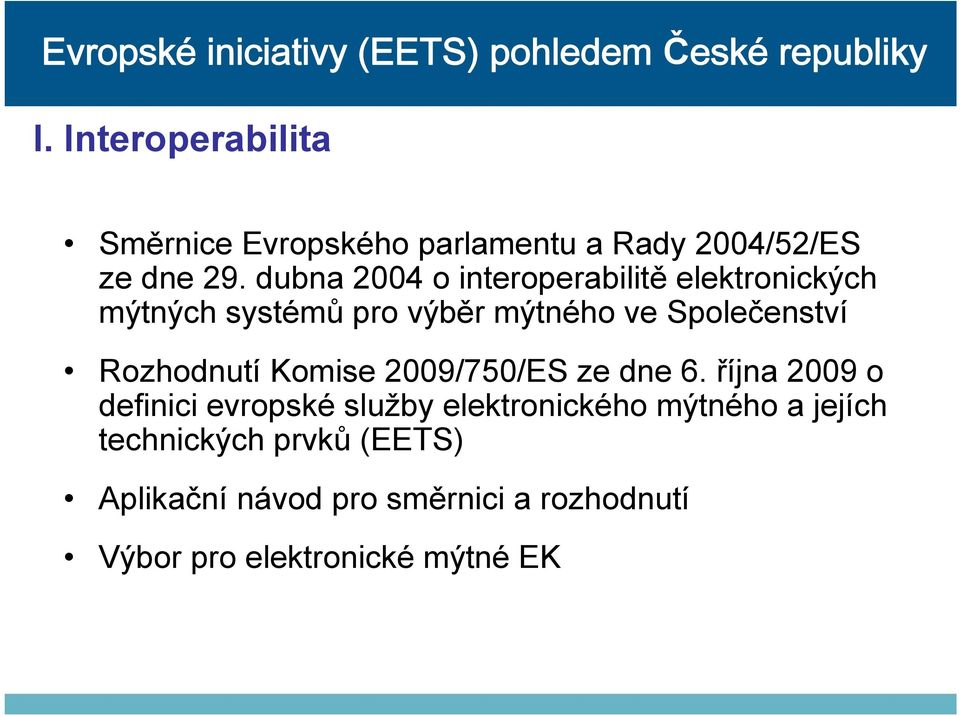 Rozhodnutí Komise 2009/750/ES ze dne 6.