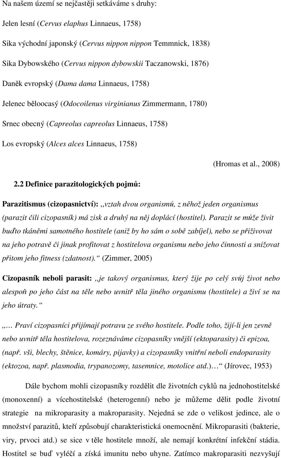 Linnaeus, 1758) (Hromas et al., 2008) 2.