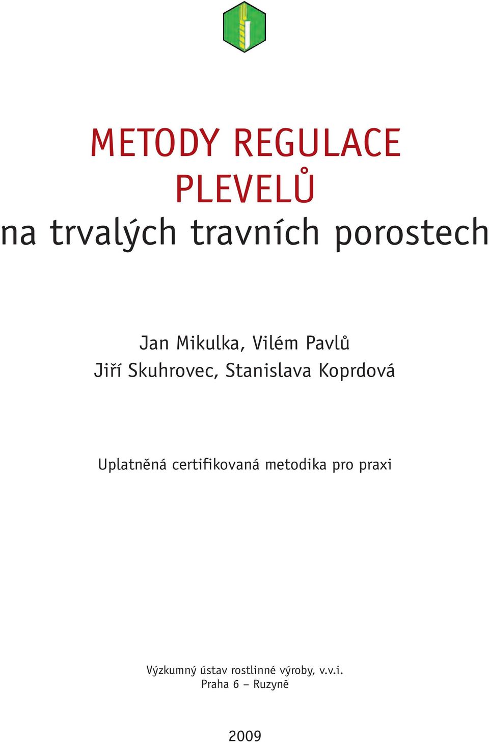 Koprdová Uplatnûná certifikovaná metodika pro praxi V