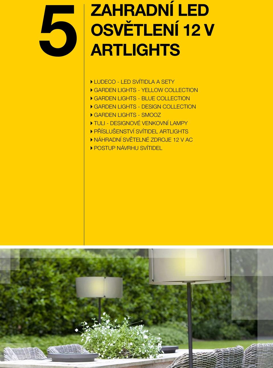 ARTLIGHTS NÁHRADNÍ SVĚTELNÉ ZDROJE 12 V AC POSTUP NÁVRHU SVÍTIDEL LUDECO - LED SVÍTIDLA A SETY IRIMON, spol