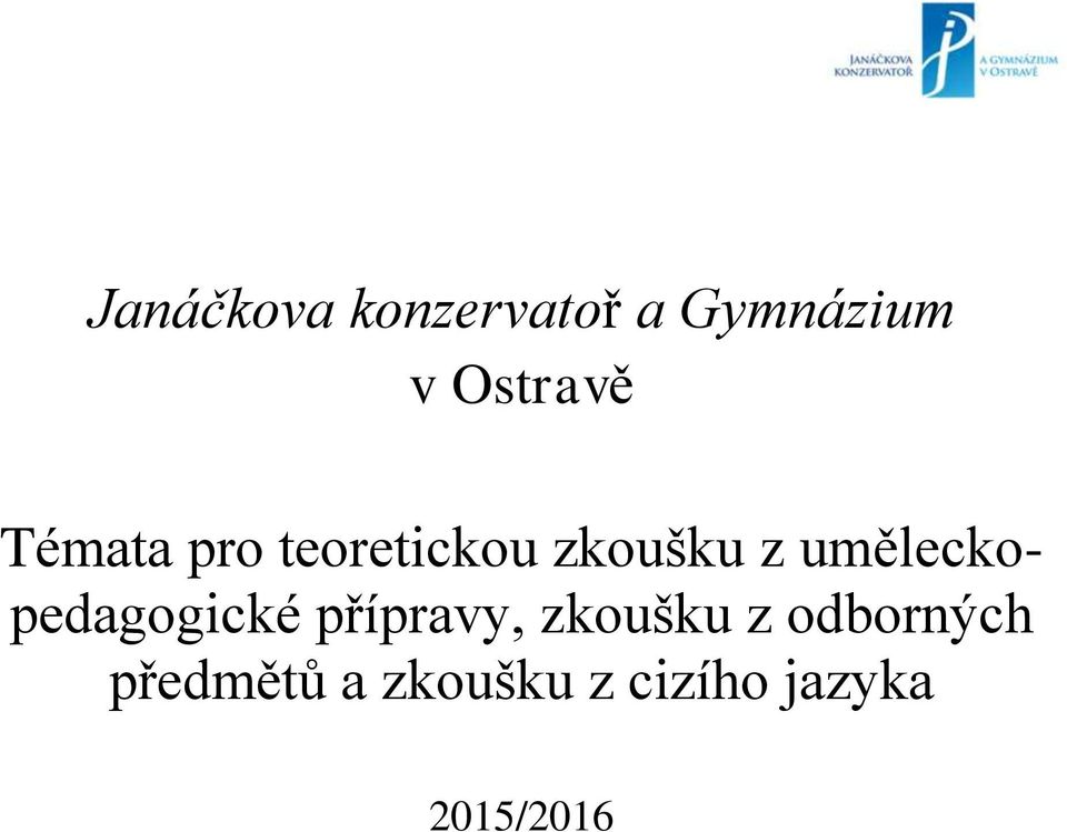 uměleckopedagogické přípravy, zkoušku z