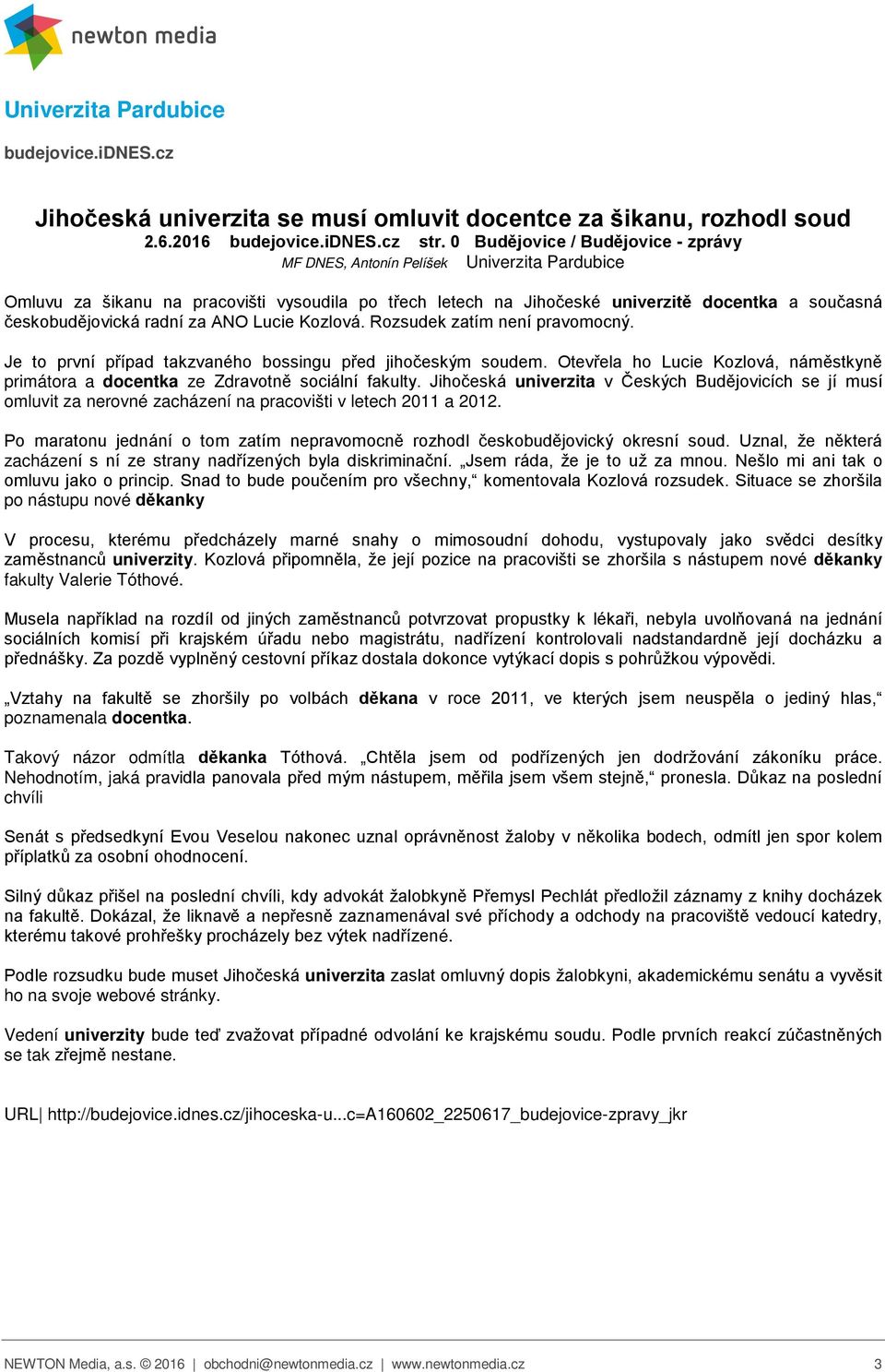 radní za ANO Lucie Kozlová. Rozsudek zatím není pravomocný. Je to první případ takzvaného bossingu před jihočeským soudem.
