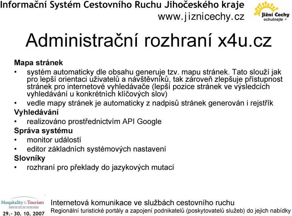 pozice stránek ve výsledcích vyhledávání u konkrétních klíčových slov) vedle mapy stránek je automaticky z nadpisů stránek generován i